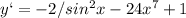 y`=-2/sin^2x-24x^7+1