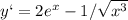 y`=2e^x-1/ \sqrt{x^3}