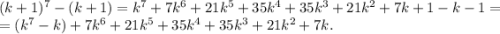 (k+1)^7-(k+1)=k^7+7k^6+21k^5+35k^4+35k^3+21k^2+7k+1-k-1=\\ =(k^7-k)+7k^6+21k^5+35k^4+35k^3+21k^2+7k.