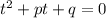 t^2+pt+q=0