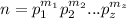 \displaystyle&#10;n = p_1^{m_1}p_2^{m_2}...p_z^{m_z}