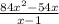 \frac{84x^2-54x}{x-1}