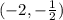 (-2, - \frac{1}{2} )