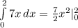 \int\limits^2_0 {7x} \, dx = \frac{7}{2} x^{2} |_{0} ^{2}