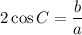 2\cos C=\dfrac{b}{a}