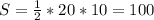 S_{\DeltaBCK}= \frac{1}{2} *20*10=100