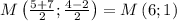 M\left(\frac{5+7}{2};\frac{4-2}{2}\right)=M\left(6;1\right)