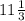 11 \frac{1}{3}