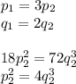 p_1 = 3p_2\\&#10;q_1 = 2q_2\\\\&#10;18p_2^2 = 72q_2^3\\&#10;p_2^2 = 4q_2^3