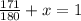 \frac{171}{180}+x =1