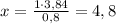 x=\frac{1\cdot 3,84}{0,8}=4,8