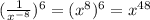 (\frac{1}{x^{-8}})^6=(x^8)^6=x^{48}