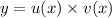 y=u(x)\times v(x)