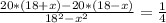 \frac{20*(18+x)-20*(18-x)}{ 18^{2}- x^{2} }= \frac{1}{4}