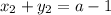 x_{2} + y_{2} = a-1