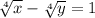 { \sqrt[4]{x} - \sqrt[4]{y} =1