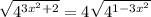 \sqrt{4^{3x^2+2}} =4 \sqrt{4^{1-3x^2}}