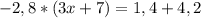 -2,8*(3x+7)=1,4+4,2