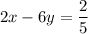 2x-6y= \dfrac{2}{5}