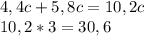 4,4c+5,8c=10,2c \\ 10,2*3=30,6