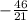 -\frac{46}{21}