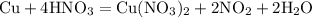 \mathrm{Cu + 4HNO_{3} = Cu(NO_{3})_{2} + 2NO_{2} + 2H_{2}O}