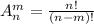 A^m_n= \frac{n!}{(n-m)!}