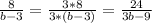 \frac{8}{b-3}= \frac{3*8}{3*(b-3)}= \frac{24}{3b-9}