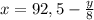 x=92,5- \frac{y}{8}