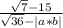 \frac{ \sqrt{7} -15}{ \sqrt{36} - |a*b|}