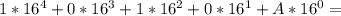 1*16^{4}+0*16^{3}+1*16^{2}+0*16^{1}+A*16^{0}=