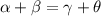 \alpha+\beta =\gamma+\theta