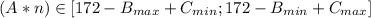 (A*n) \in [172 - B_{max} + C_{min} ; 172 - B_{min} + C_{max}]