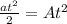 \frac{at^2}{2} = At^2