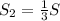 S_2 = \frac{1}{3}S