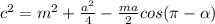 c^2 = m^2 + \frac{a^2}{4} - \frac{ma}{2} cos( \pi - \alpha )