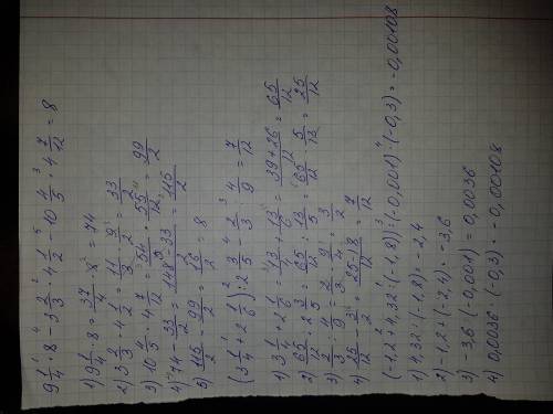 1) 9 1/4*8-3 2/3*4 1/2-10 4/5*4 7/12 2) (3 1/4+2 1/6): 2 3/5-2/3: 4/9 3) (-1,2+4,32: (-1,8)): (-0,00