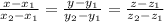 \frac{x-x_1}{x_2-x_1} = \frac{y-y_1}{y_2-y_1} = \frac{z-z_1}{z_2-z_1}