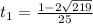 t_1= \frac{1-2 \sqrt{219} }{25}