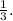 \frac{1}{3}.