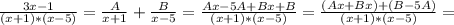 \frac{3x-1}{(x+1)*(x-5)}= \frac{A}{x+1}+ \frac{B}{x-5} = \frac{Ax-5A+Bx+B}{(x+1)*(x-5)}=\frac{(Ax+Bx)+(B-5A)}{(x+1)*(x-5)}=