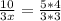 \frac{10}{3x} = \frac{5*4}{3*3} &#10;