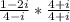 \frac{1-2i}{4-i} * \frac{4+i}{4+i}