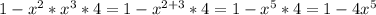 1- x^{2} * x^{3} *4=1- x^{2+3} *4=1- x^{5} *4=1-4 x^{5}