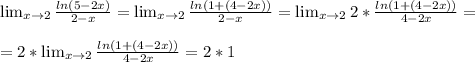 \lim_{x \to \inft2} \frac{ln(5-2x)}{2-x} =\lim_{x \to \inft2} \frac{ln(1+(4-2x))}{2-x} =\lim_{x \to \inft2} 2*\frac{ln(1+(4-2x))}{4-2x} = \\ \\ =2* \lim_{x \to \inft2} \frac{ln(1+(4-2x))}{4-2x} =2*1