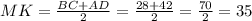 MK = \frac{BC+AD}{2} = \frac{28+42}{2} = \frac{70}{2} = 35