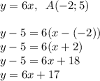 y = 6x,\;\;A(-2; 5)\\\\y-5=6(x-(-2))\\y-5=6(x+2)\\y-5=6x+18\\y=6x+17