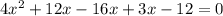 4x^2+12x-16x+3x-12=0