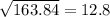 \sqrt{163.84}=12.8