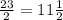 \frac{23}{2} = 11\frac{1}{2}